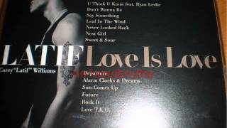 Corey &quot;Latif&quot; Williams ft. Ryan Leslie &quot;U Think U Know&quot; (Main Version)