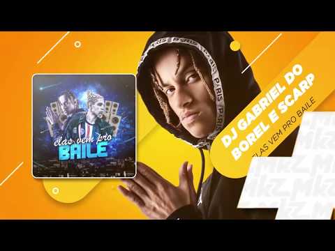 DJ Gabriel do Borel | Elas Vem Pro Baile | MKZ Produções