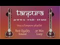 Tanpura - B Scale - 30 Min Loop