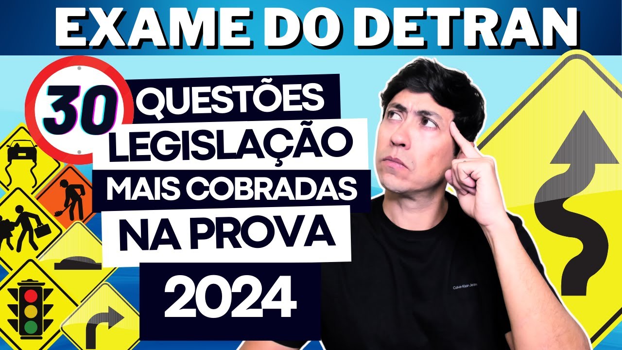 30 QUESTÕES ATUAIS COMENTADAS DO EXAME TEÓRICO 2024, Legislação de trânsito #autoescola #cnh