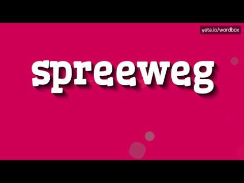 SPREEWEG - How to say Spreeweg?