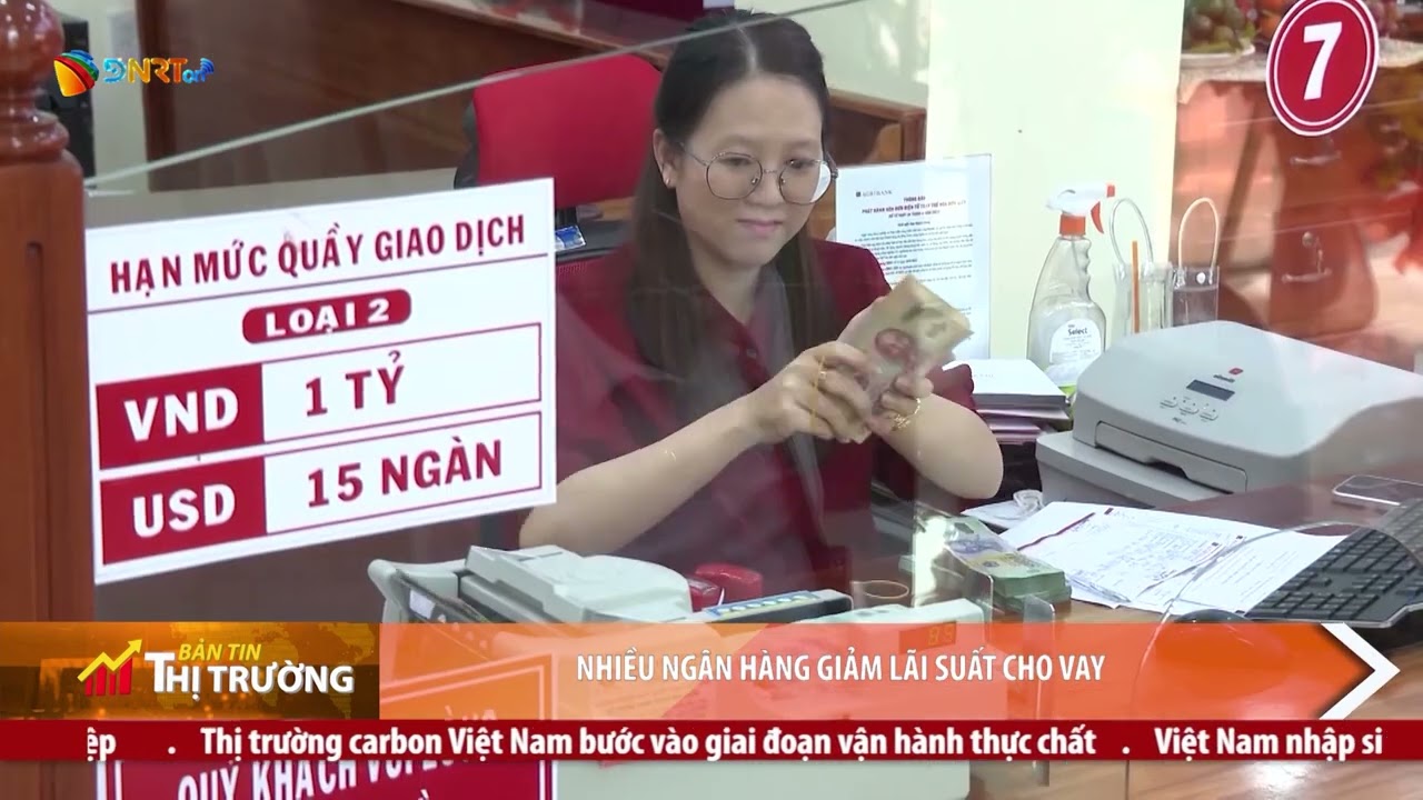 NHIỀU NGÂN HÀNG GIẢM LÃI SUẤT CHO VAY