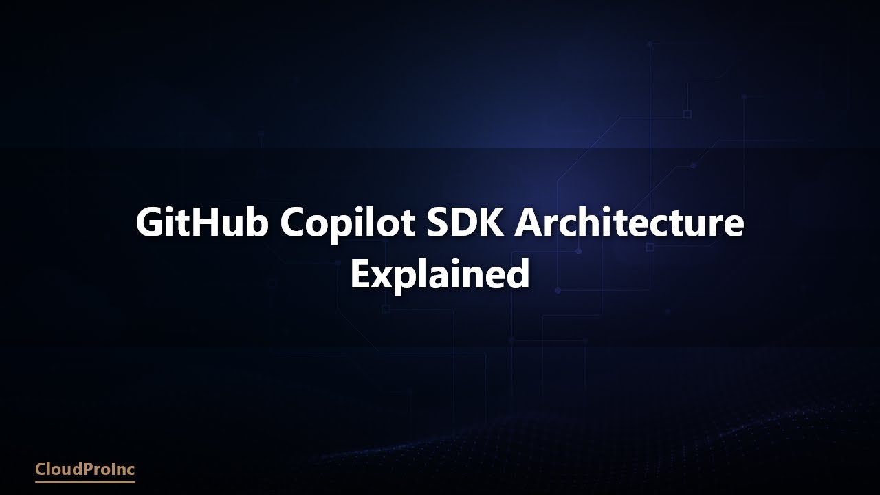 GitHub Copilot SDK Architecture Explained