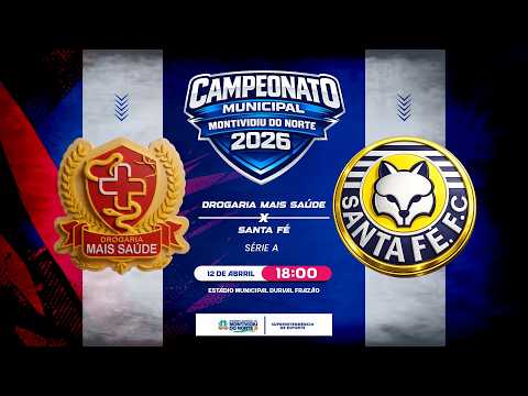 Santa Fé x Drogaria Mais Saúde | Campeonato Municipal de Montividiu do Norte 2026 | 2ª Rodada