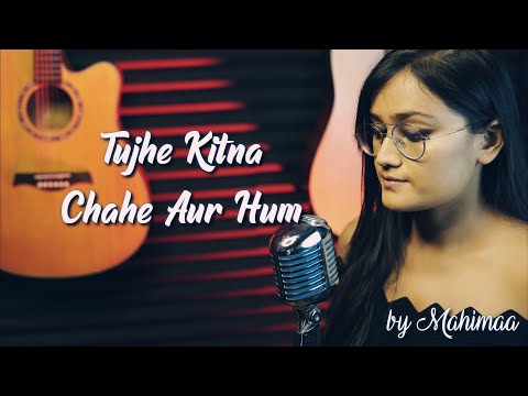 mahima jain Tujhe kitna...