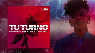 Micro TDH Tu Turno ft Neutro Shorty x Big Soto Audio 2018