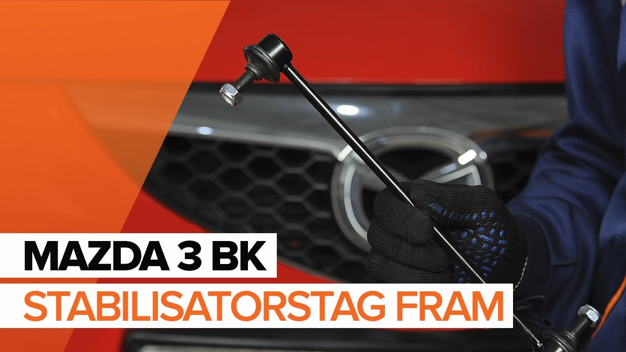 Byta stabilisatorstag fram på Mazda 3 BK – utbytesguide