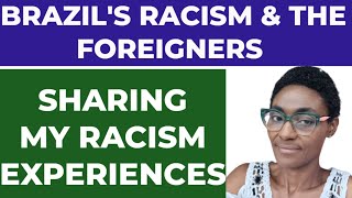 BRAZIL'S Racism + My Experiences (Story Time)