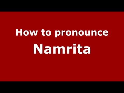 How to pronounce Namrita