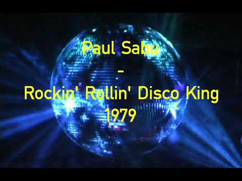 Paul Sabu -  Rockin' Rollin' Disco King 1979