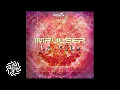 Impulser - La Vida
