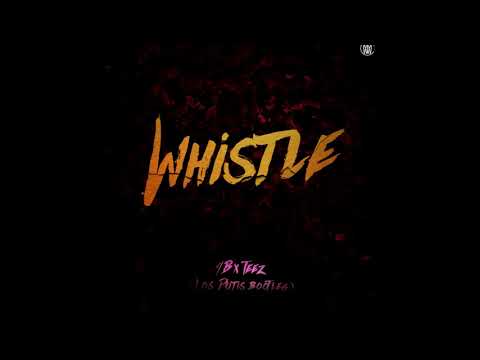 4B X TEEZ- WHISTLE (LOS DUTIS BOOTLEG)