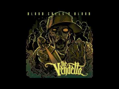 THE VENDETTA - BLOOD CALLS 2 BLOOD [[FULL ALBUM]] No intro