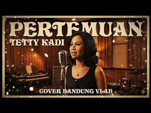 Tetty Kadi - Pertemuan (AI New Version) | Cover by Bandung Vlab