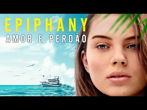 Trailer de Epiphany: Amor e Perdão (2019)