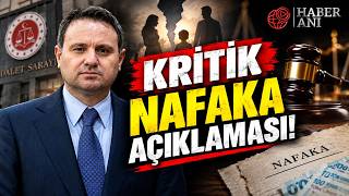 KRİTİK NAFAKA AÇIKLAMASI! Adalet Bakanı Akın Gürlek, tarih verdi!