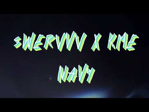 swervVv x kmë - Navy ( Official Music Video)