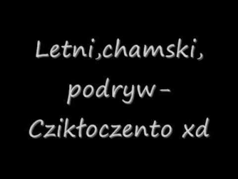 Letni,chamski podryw-czikłoczento xd