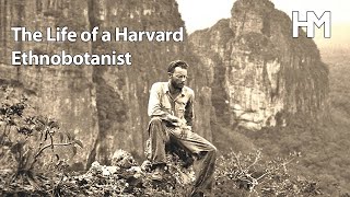 Harvard Magazine: The Life of a Harvard Ethnobotanist, Richard Evans Schultes