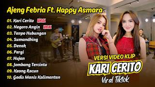 Download lagu Ajeng Febria Ft Happy Asmara - KARI CERITO - NEGORO ANGIN - TANPO HUBUNGAN || FULL ALBUM DANGDUT mp3