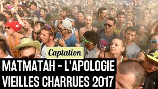 MATMATAH - L&#39;APOLOGIE / Vieilles Charrues 2017 [Full HD vue subjective]