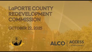 LaPorte County Redevelopment Commission October 22, 2025