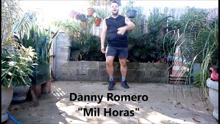 Danny Romero-&quot;Mil Horas&quot; (Coreografia/Choreography)
