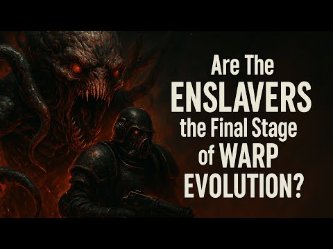 The Enslavers: Are They the Final Stage of Warp Evolution? | Warhammer 40k Lore