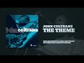 John Coltrane - The Theme (Official Audio)