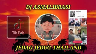 Download lagu DJ ASMALIBRASI JEDAG JEDUG THAILAND mp3 Download lagu DJ ASMALIBRASI JEDAG JEDUG THAILAND mp3