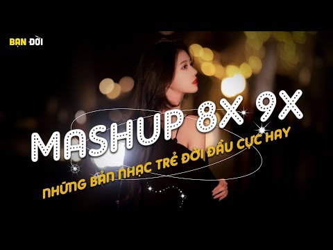 Mashup Nghe Là Nghiện - TOP 15 BẢN NHẠC TRẺ 8X 9X HIT TRIỆU VIEW Nhẹ Nhàng Thư Giãn Hay Nhất 2025