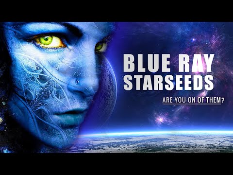 Blue Ray Starseeds - Traits and Characteristics! Are You one of Them?