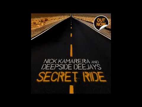 Nick Kamarera & Deepside Deejays - Secret Ride