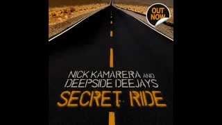 Nick Kamarera &amp; Deepside Deejays - Secret Ride