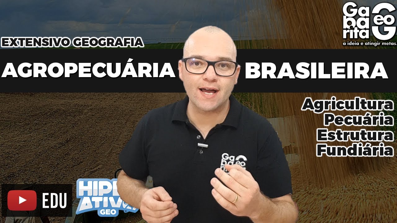 Geografia do Brasil  - Agropecuária Brasileira