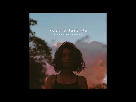 Rosa E Laranja - Mariana Froes