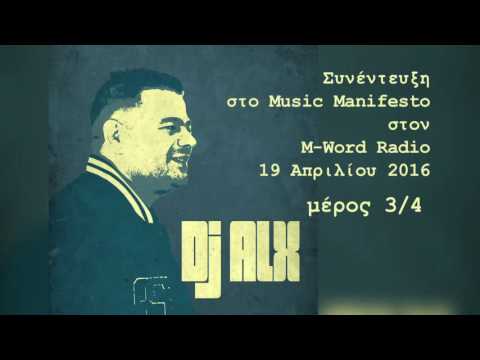 DJ ALX Interview part 3/4 Music Manifesto M-Word Radio 19/04/16