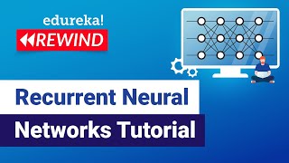 - Recurrent Neural Networks RNN | Tensorflow Tutorial | Edureka | Deep Learning Rewind - 4