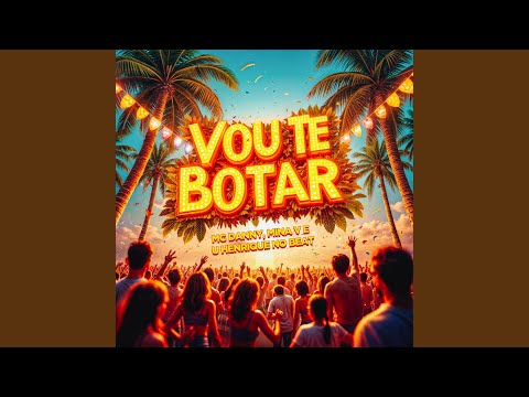 Vou Te Botar