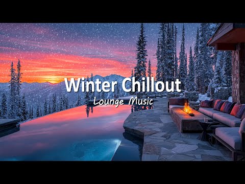 Sunset Lounge Chillout ❄️ Peaceful Winter Lounge Music for Relax & Unwind | Winter Ambient