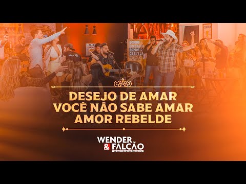 Wender e Falcão - Desejo de amar/ você não sabe amar/ amor rebelde #DoJeitaoQueNoisGosta
