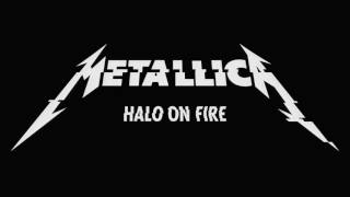 Metallica - Halo On Fire ( Lyrics )