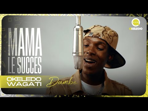 Mama Le Succès | Okeledo Wagati - Dambe (Vidéo 2024)