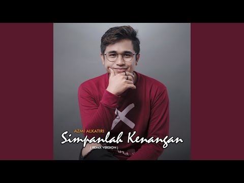 SIMPANLAH KENANGAN (Remix)