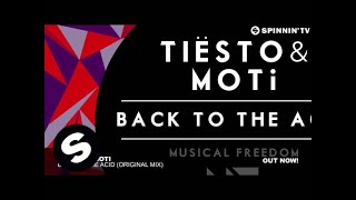 Tiësto & MOTi - Back To The Acid (Original Mix)