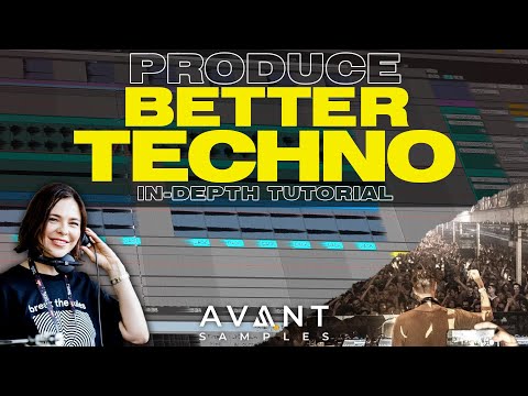 How To Produce TECHNO! In Depth Tutorial + Samples! [Like Adam Beyer, Deborah De Luca, Amelie Lens]