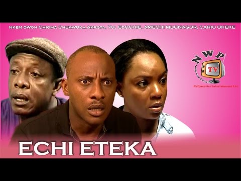 Echieteka  -Nigerian Nollywood Movie