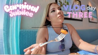 Carnival Jubilee vlog: day 3