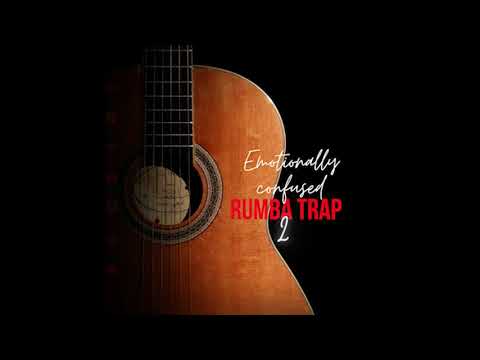 Emotionally Confused (Rumba Trap 2)