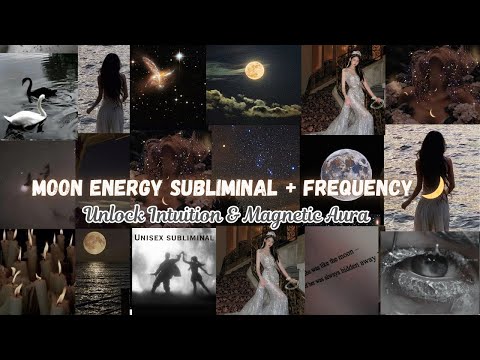 Moon Energy Subliminal + Frequency | Unisex Power for Intuition, Feminine Energy & Manifestation 🌙🔮🪞
